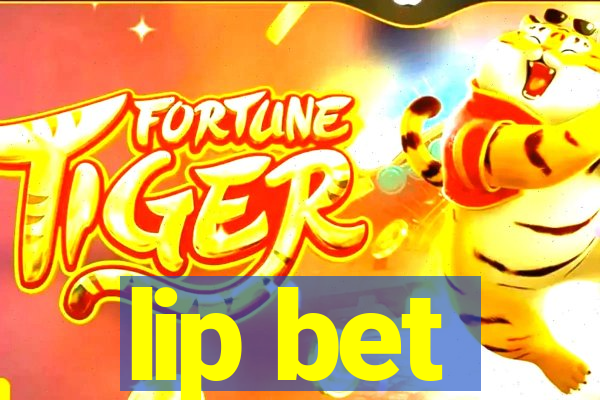 lip bet